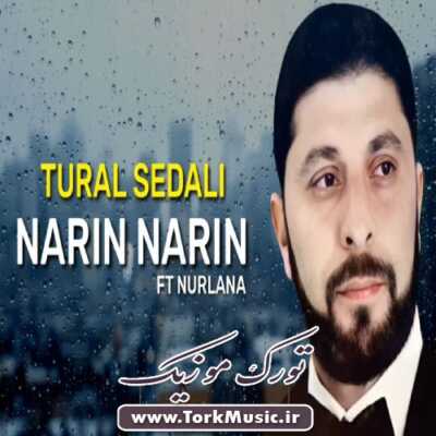 دانلود آهنگ ترکی نارین نارین از تورال صدالی و نورلانا